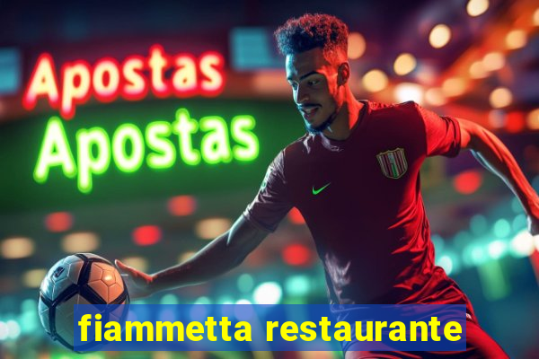 fiammetta restaurante